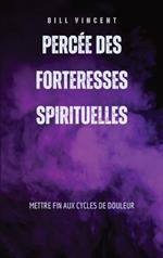 Percée des forteresses spirituelles: Mettre fin aux cycles de douleur