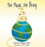 The Magic We Bring