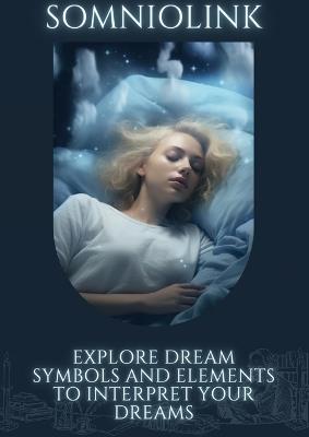 Somniolink: Explore dream symbols and elements to interpret your dreams - cover