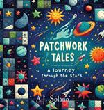 Patchwork Tales: A Journey through the Stars