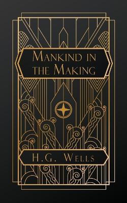 Mankind in the Making - H G Wells - cover