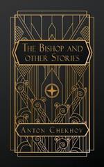 The Tales of Chekhov: The Bishop and Other Stories