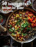 50 Cooking for Two Recipes for Home