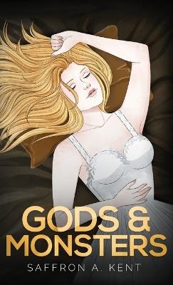 Gods & Monsters - Saffron A Kent - cover