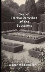 Secret Herbal Remedies of the Educators