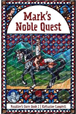 Mark's Noble Quest - Katharine Campbell - cover