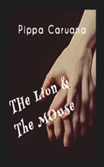 The Lion & the Mouse