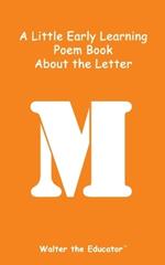 A Little Early Learning Poem Book about the Letter M