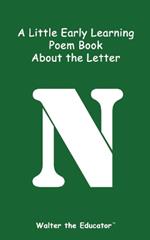 A Little Early Learning Poem Book about the Letter N