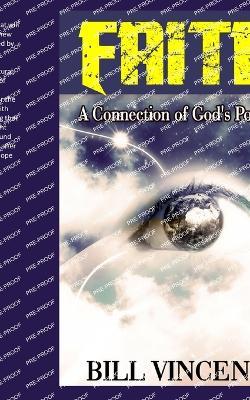 Faith: A Connection of God's Power - Bill Vincent - cover