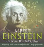 Albert Einstein: The Genius Who Failed School - Biography Book Best Sellers Children's Biography Books
