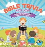 Bible Trivia Kids Love Old Testament for Children Edition 2 Children & Teens Christian Books