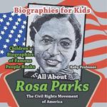 Biographies for Kids - All about Rosa Parks: The Civil Rights Movement of America - Children's Biographies of Famous People Books
