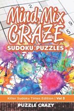 Mind Mix Craze Sudoku Puzzles Vol 3: Killer Sudoku Times Edition