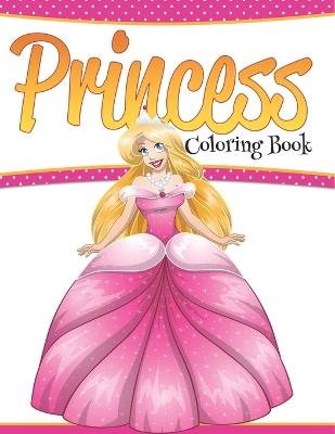 Princess Coloring Book - Speedy Publishing LLC - cover