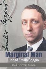 Marginal Man: Life of Emilio Goggio