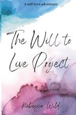 The Will to Live Project