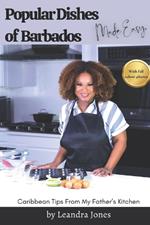 Popular Dishes of Barbados Made Easy: Caribbean Tips from My Father's Kitchen