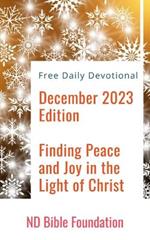 Free Daily Devotional: December 2023 Edition Finding Peace and Joy in the Light of Christ