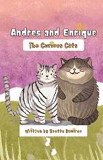Andres and Enrique: The Curious Cats