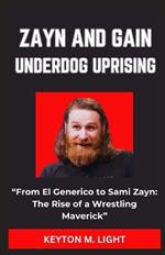 Zayn and Gain Underdog Uprising: 