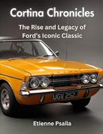 Cortina Chronicles: The Rise and Legacy of Ford's Iconic Classic