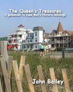 The Queen's Treasures: A Guidebook to Cape May's Historic Buildings