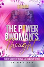 The Power of a Woman's Thought: The Untapped Potential and Influence Within