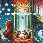 Stars, Autumn, and Underground Adventures: Tales of Dads for Children