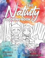 The Nativity Coloring Book: A Biblically-accurate retelling of the Nativity Story to faithfully inspire and destress!