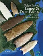 Paleo Period Lance & Dart Points: From Across North America