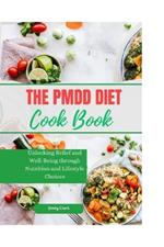 The PMDD Diet: Unlocking Relief and Well-Being through Nutrition and Lifestyle Choices