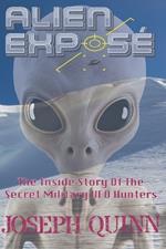 Alien Exposé: The Inside Story Of The Secret Military UFO Hunters
