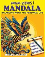 Animal Blends 1: Mandala - Harmony of Creatures: Journey Through Art and Story to Balance Life and Work