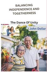 Balancing Independence and Togetherness: The Dance Of Unity
