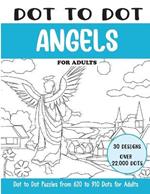 Dot to Dot Angels for Adults: Angels Connect the Dots Book for Adults (Over 22000 dots)
