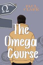 The Omega Course: A novel of guilt, redemption and loss of faith