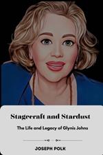 Stagecraft and Stardust: The Life and Legacy of Glynis Johns