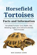 Horsefield Tortoises: Horsefield tortoise care, health, diet, breeding, cages, pro's and cons and lots more included