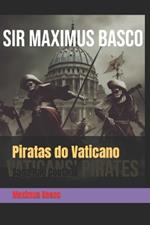 Piratas do Vaticano: Saga Nao Contada