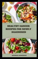 Healthy Cancer Recipes for Newly Diagnosed