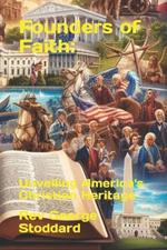 Founders of Faith: Unveiling America's Christian Heritage