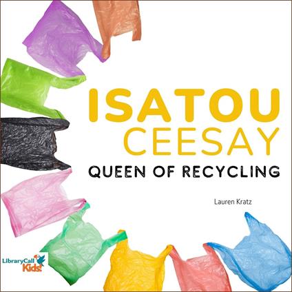 Isatou Ceesay: Queen of Recycling