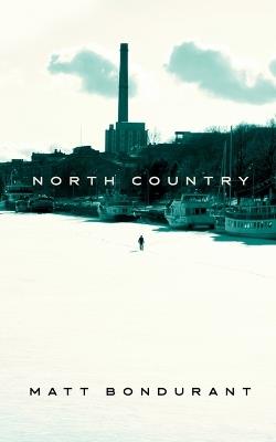 North Country - Matt Bondurant - cover