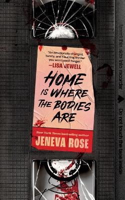 Home Is Where the Bodies Are - Jeneva Rose - cover