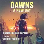 Dawn's a New Day and Other Futuristic Tales