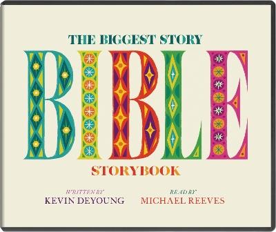 The Biggest Story Bible Storybook (CDs) - Kevin DeYoung - cover
