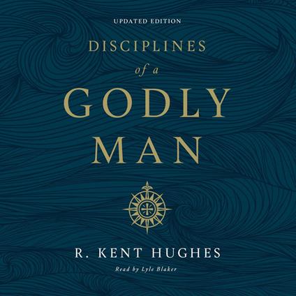 Disciplines of a Godly Man (Updated Edition)