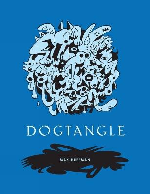Dogtangle - Max Huffman - cover