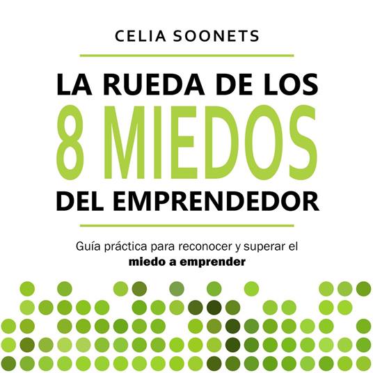 La Rueda de los 8 miedos del emprendedor